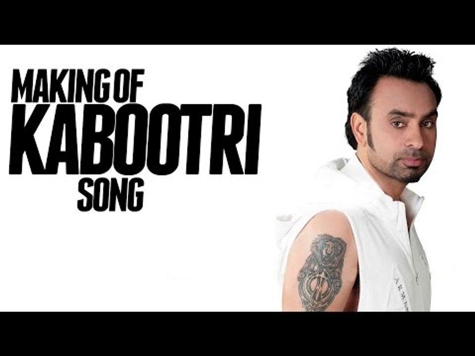 Babbu Maan making of KABOOTRI song from his upcoming film DESI ROMEOS