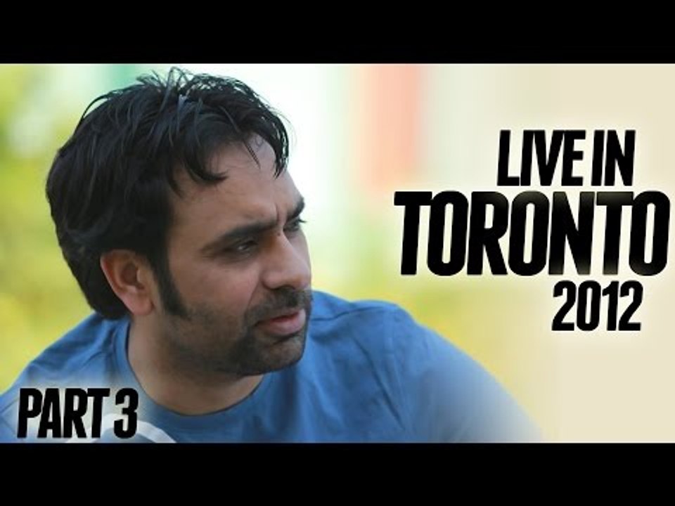Babbu Maan - Live in Toronto [Part 3] - 2012