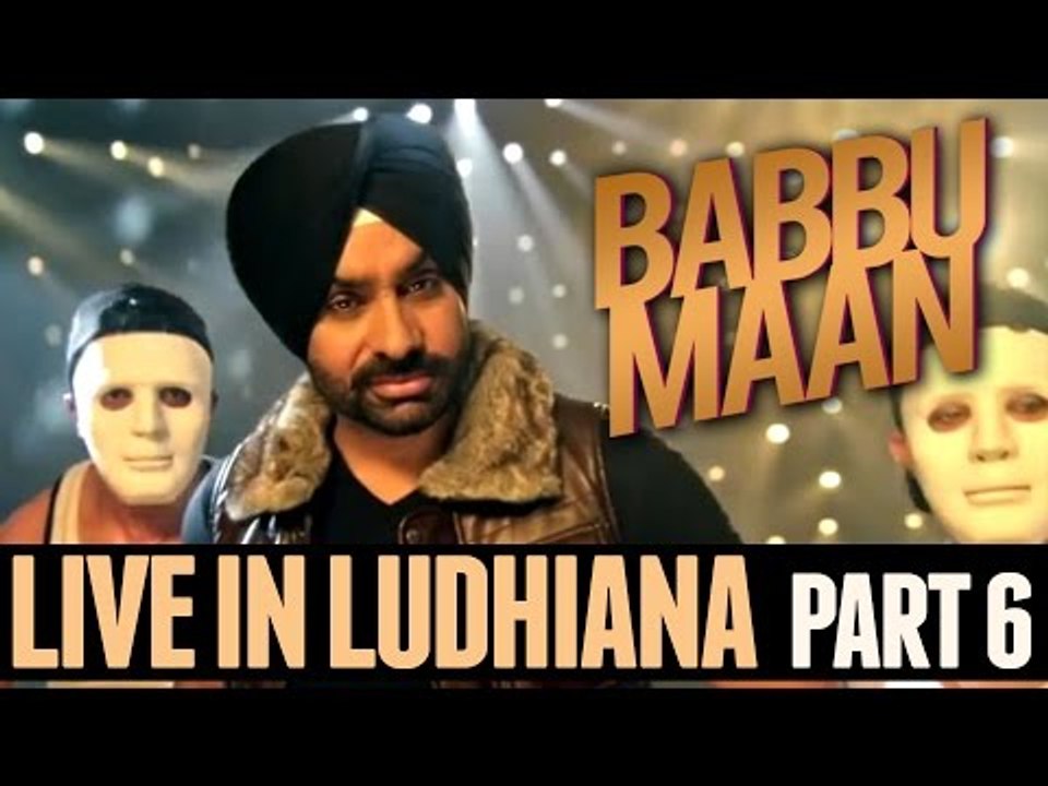 Babbu Maan - Live in Ludhiana | 2013 | Part 6