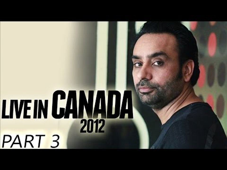 Babbu Maan Live in Canada Part 3