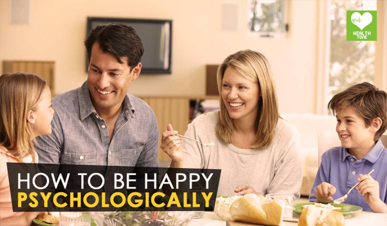 How To Be Happy Psychologically | Health Tone Tips