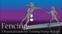Fencing: A Practical Guide for Training Young Athletes - Video 8