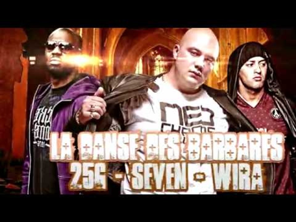 25G ft. Wira, Seven | La Danse Des Barbares | Album : Cabochards