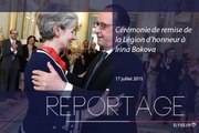 [REPORTAGE] Cérémonie de remise de la Légion d'honneur à Irina Bokova