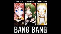 【巡音ルカV4x, GUMI, CYBER DIVA】Bang Bang【VOCALOID カバー】