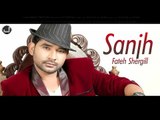 Sanjh | Fateh Shergill | Full Audio Song | Japas Music