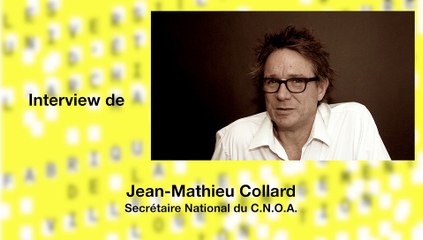 Interview de Jean-Mathieu Collard