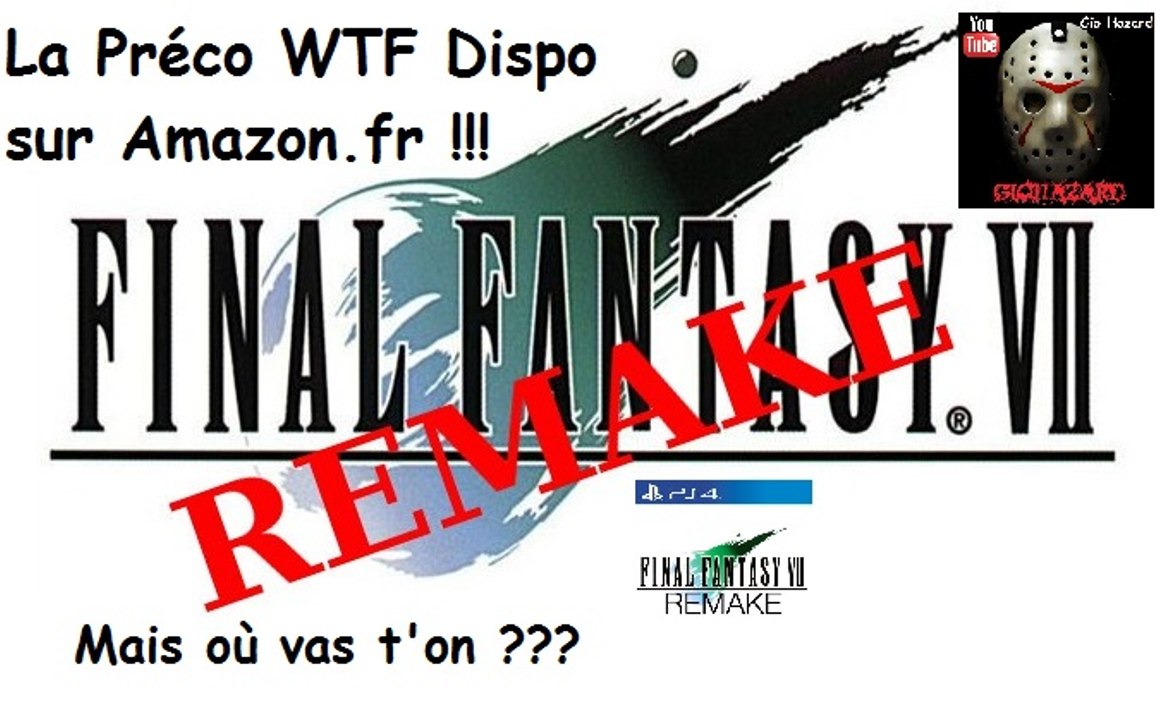 Final Fantasy VII - La préco WTF de chez Amazon !!! ^^"