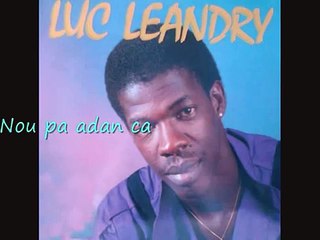 LUC LEANDRY _nou pa adan ca