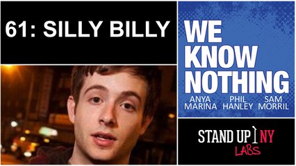 WE KNOW NOTHING - 61 - Silly Billy