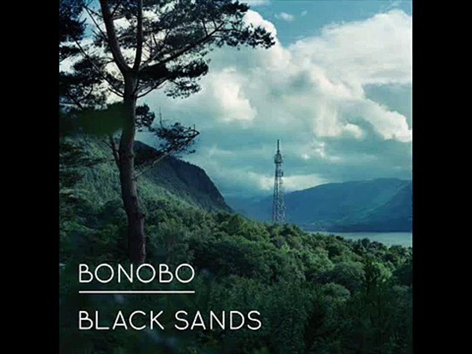 Bonobo - Black Sands