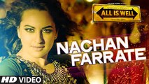 Nachan Farrate VIDEO Song ft. Sonakshi Sinha - All Is Well - Meet Bros - Kanika Kapoor (1)
