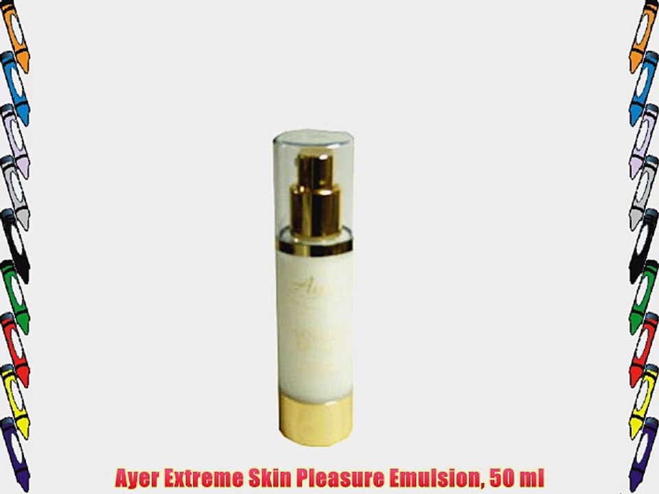 Ayer Extreme Skin Pleasure Emulsion 50 ml