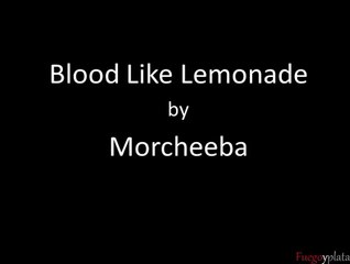 Morcheeba -  Blood LIke Lemonade