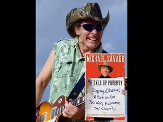 Michael Savage - Ted Nugent Reviews Trickle Up Poverty