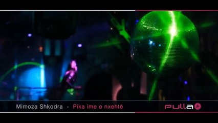 Mimoza Shkodra - Pika ime e nxehte