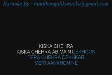Kiska Chehra Ab Main Dekhoon - Karaoke - Tarkieb - Sample