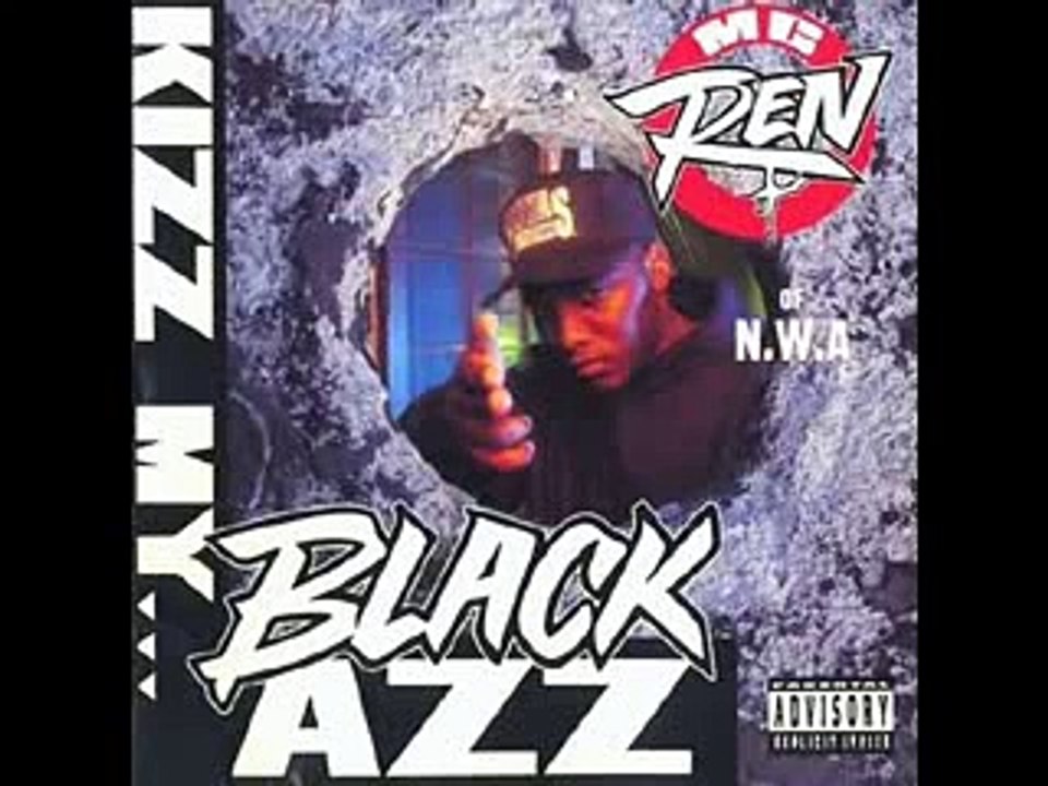 MC Ren - Final Frontier - Kizz My...Black Azz