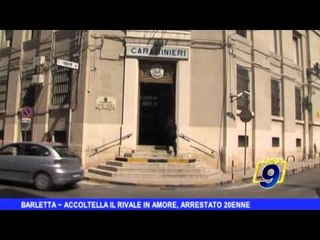 BARLETTA | Accoltella il rivale in amore, arrestato 20enne