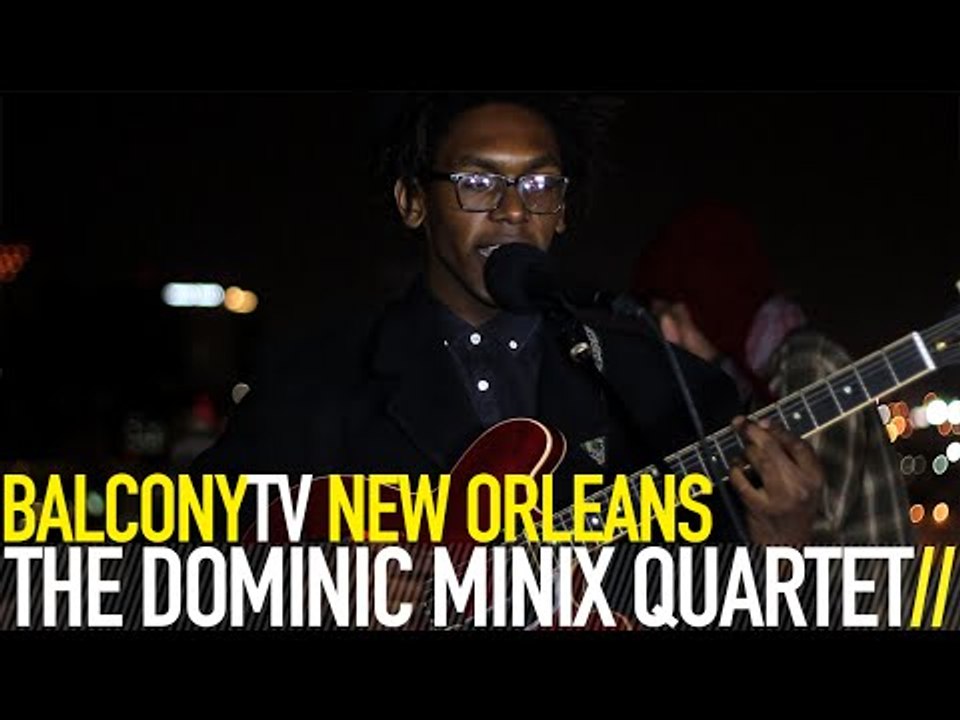 THE DOMINIC MINIX QUARTET - NUMB ME NOW (BalconyTV)