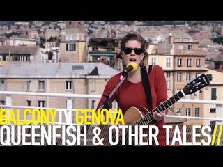 QUEENFISH & OTHER TALES - NOSTALGIA (BalconyTV)