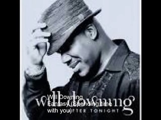 Will Downing - Fantasy (Spending time with you)