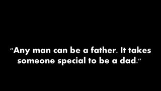 Wisdom Quotes on Fathers , Inspirational Fathers Quotes, Fathers Day Quotes