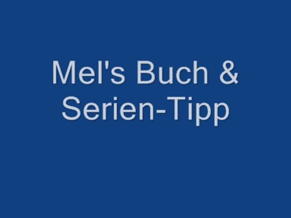 Mel's buch & serien-tipp