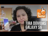 Galaxy S6 G920I Samsung Smartphone - Vídeo Dúvidas EuTestei Brasil