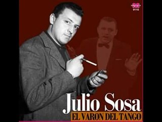 Pa'que sepan como soy- julio sosa (tango)