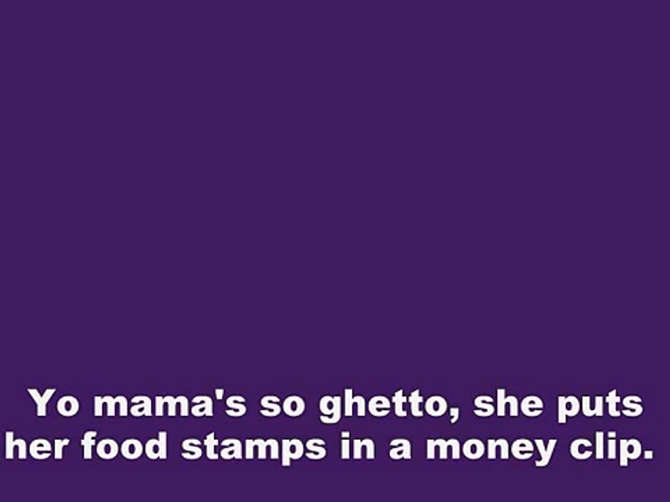 Yo Mama So Ghetto Jokes[1]