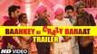 'Baankey ki Crazy Baraat' Official TRAILER   Raajpal Yadav, Sanjay Mishra, Vijay Raaz, Rakesh Bedi