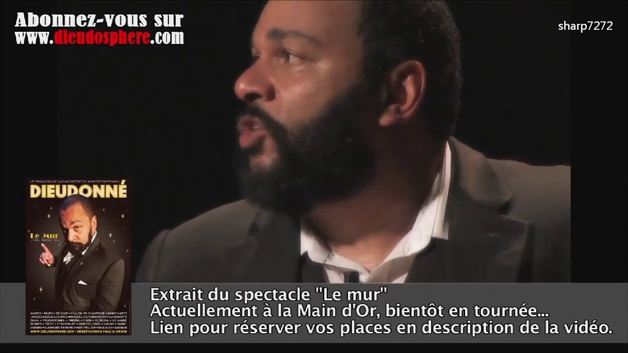 Dieudonné extrait du spectacle "Le Mur"