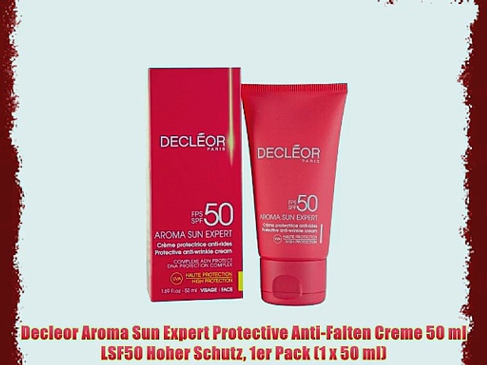 Decleor Aroma Sun Expert Protective Anti-Falten Creme 50 ml LSF50 Hoher Schutz 1er Pack (1