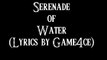 Serenade of Water with Lyrics and Vocals (Lyrics by Game4ce and OoTFreak1)