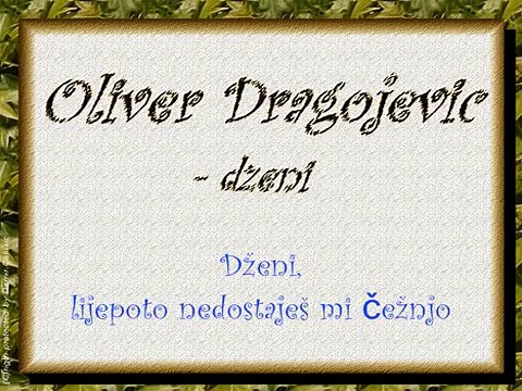 Oliver Dragojevic - Dzeni