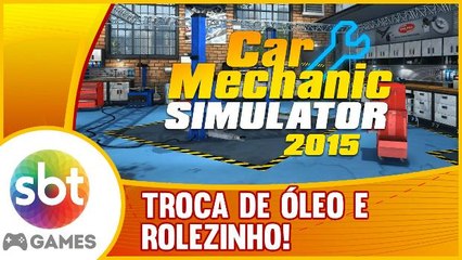 Car Mechanic Simulator 2015 - TROCA DE ÓLEO e ROLEZINHO!