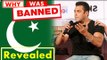 Why Salman Khan Bajrangi Bhaijaan was BANNED In Pakistan (Revealed)