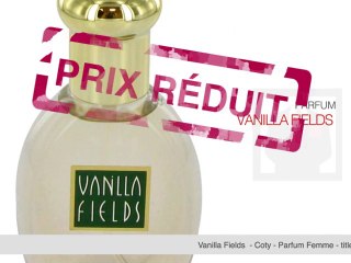 Parfum Femme Vanilla Fields de Coty - 30 ml
