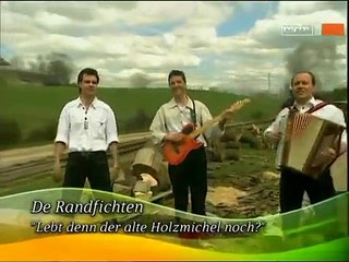 De Randfichten - Lebt Denn Der Alte Holzmichel Noch?