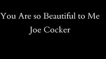 Joe Cocker You Are So Beautiful Lyrics Video Dailymotion