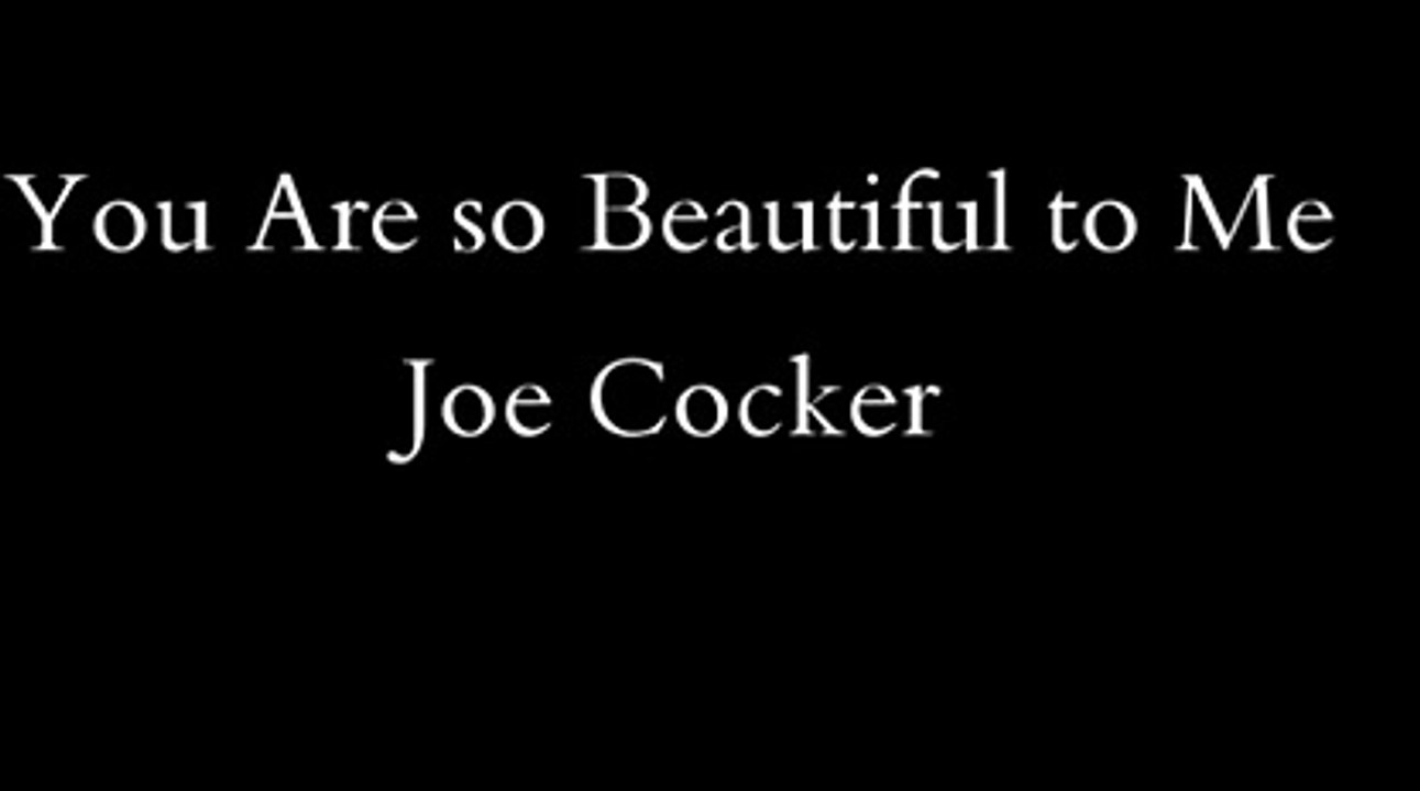 Joe Cocker- You Are So Beautiful Lyrics