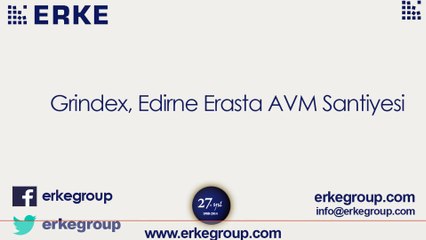 Erke Group, Edirne Erasta AVM Şantiyesi, www.erkegroup.com-