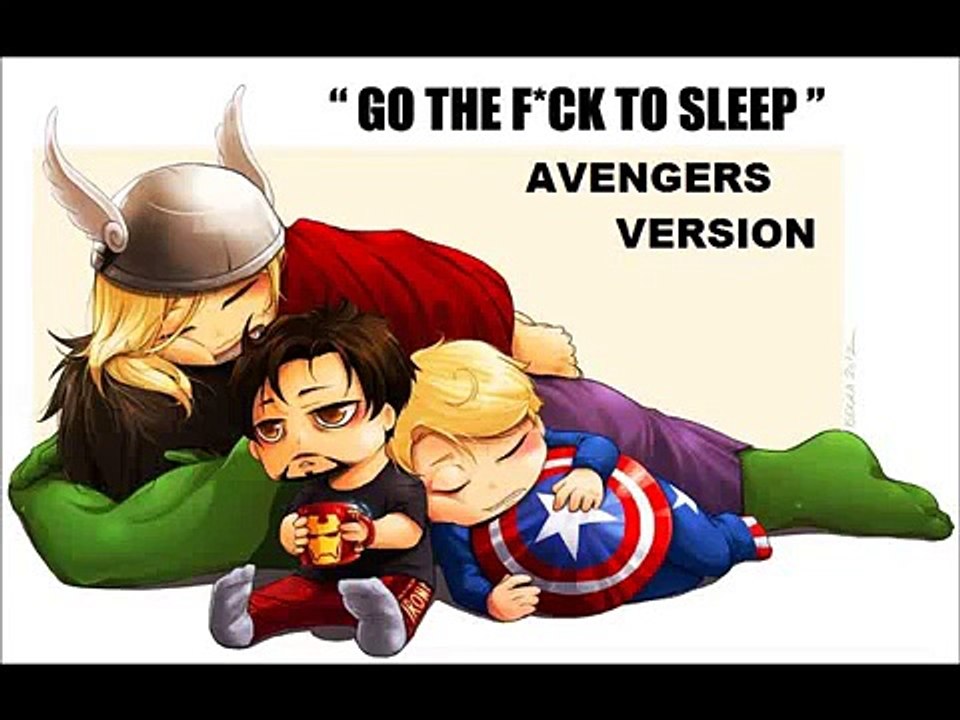 Go The Fok To Sleep -Samuel L Jackson- Avengers Version.wmv