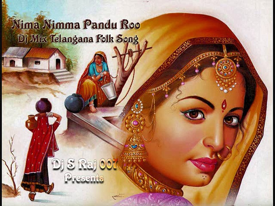 Nima Nimma Pandu Telangana Folk Songs Dj S Raj 007