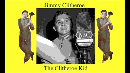 Jimmy Clitheroe. The Clitheroe Kid. Answer that phone. Radio Show