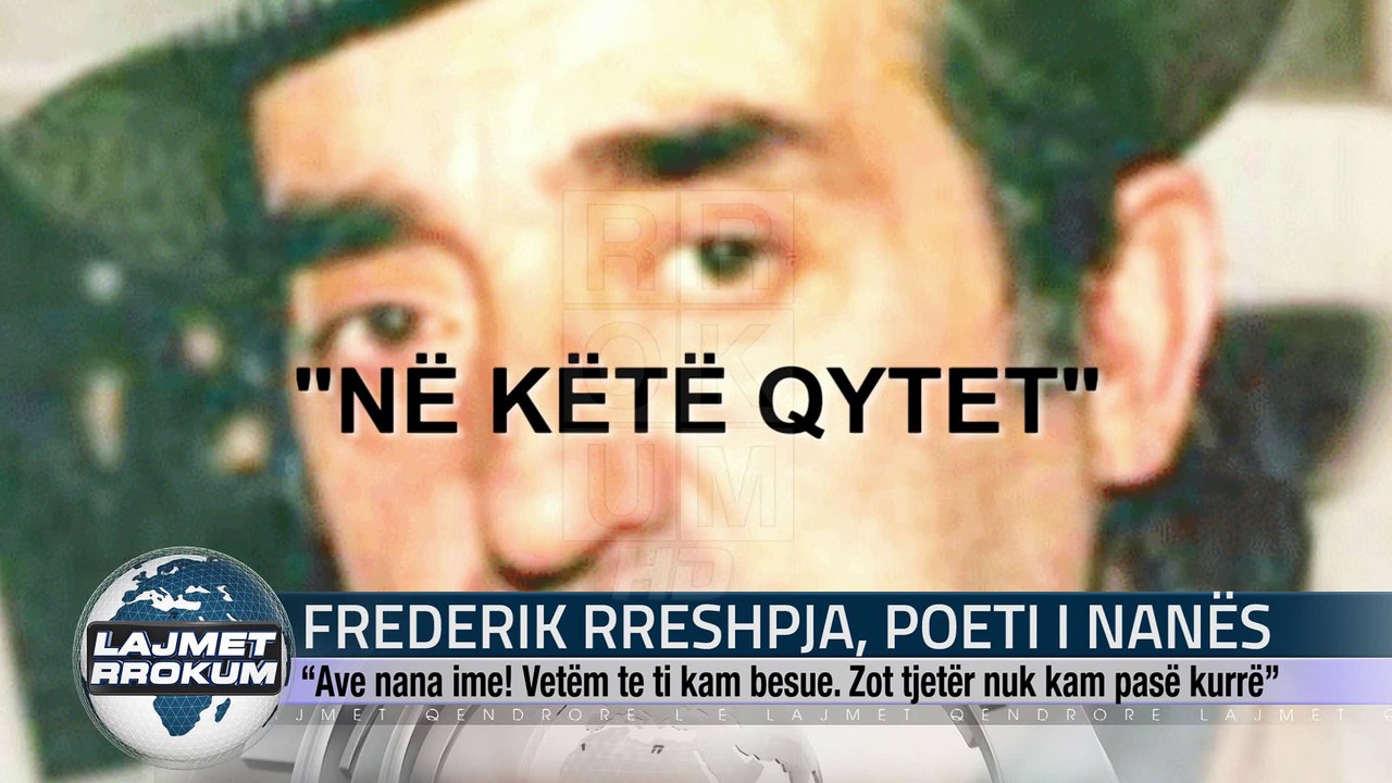 FREDERIK RRESHPJA, POETI I NANËS