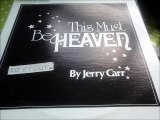 JERRY CARR -THIS MUST BE HEAVEN(RIP ETCUT)CHERIE REC 81