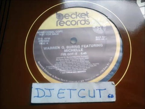 WARREN G. BURRIS FEATURING MICHELLE -I'VE GOT IT(RIP ETCUT)BECKET REC 84