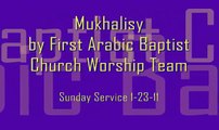 First Arabic Baptist Church Worship Team 5.wmv